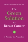 Image for The green solution to breast cancer: a promise for prevention