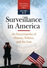 Image for Surveillance in America: an encyclopedia of history, politics, and the law