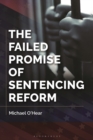 Image for The Failed Promise of Sentencing Reform