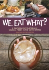 Image for We Eat What?