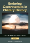 Image for Enduring controversies in military history: critical analyses and context
