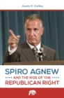 Image for Spiro Agnew and the Rise of the Republican Right