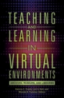 Image for Teaching and Learning in Virtual Environments