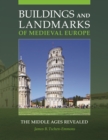Image for Buildings and landmarks of medieval Europe: the Middle Ages revealed