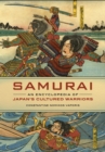 Image for Samurai  : an encyclopedia of Japan&#39;s cultured warriors