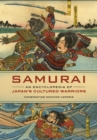 Image for Samurai: an encyclopedia of Japan&#39;s cultured warriors