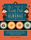 Image for The picture book almanac  : picture books and activities to celebrate 365 familiar and unusual holidays