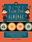Image for The Picture Book Almanac: Picture Books and Activities to Celebrate 365 Familiar and Unusual Holidays