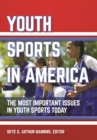 Image for Youth sports in America: the most important issues in youth sports today