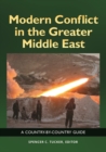 Image for Modern Conflict in the Greater Middle East : A Country-by-Country Guide