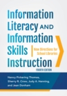 Image for Information literacy and information skills instruction  : new directions for school libraries