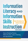 Image for Information literacy and information skills instruction: new directions for school libraries
