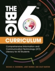 Image for The Big6 curriculum  : comprehensive information and communication technology (ICT) literacy for all students