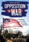 Image for Opposition to war  : an encyclopedia of U.S. peace and antiwar movements