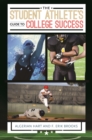Image for The student athlete&#39;s guide to college success