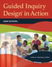 Image for Guided inquiry design in action: high school
