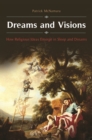 Image for Dreams and visions: how religious ideas emerge in sleep and dreams