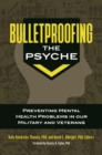 Image for Bulletproofing the Psyche