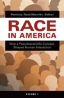 Image for Race in America: how a pseudoscientific concept shaped human interaction
