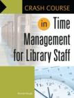 Image for Crash course in time management for library staff