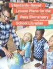 Image for Standards-based lesson plans for the busy elementary school librarian