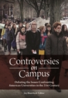 Image for Controversies on campus  : debating the issues confronting American universities in the 21st century