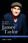 Image for The words and music of James Taylor