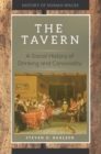 Image for The tavern: a social history of drinking and conviviality