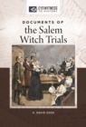 Image for Documents of the Salem witch trials: eyewitness to history