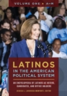 Image for Latinos in the American political system  : an encyclopedia of Latinos as voters, candidates, and office holders