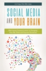Image for Social media and your brain: how web-based communication is changing how we think and express ourselves