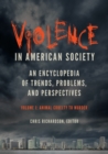 Image for Violence in American society: an encyclopedia of trends, problems, and perspectives