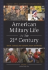 Image for American Military Life in the 21st Century : Social, Cultural, and Economic Issues and Trends [2 volumes]
