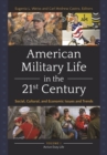Image for American military life in the 21st century: social, cultural, and economic issues and trends