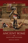 Image for Ancient Rome  : facts and fictions