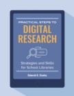 Image for Practical steps to digital research: strategies and skills for school libraries