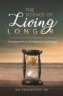 Image for The science of living longer: developments in life extension technology