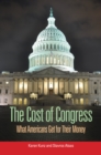 Image for The Cost of Congress: What Americans Get for Their Money