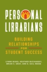 Image for Personal Librarians: Building Relationships for Student Success