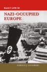 Image for Daily Life in Nazi-Occupied Europe