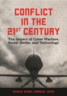 Image for Conflict in the 21st century: the impact of cyber warfare, social media, and technology