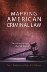 Image for Mapping American criminal law variations across the 50 states