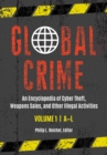 Image for Global crime: an encyclopedia of cyber theft, weapons sales, and other illegal activities