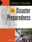 Image for Crash course in disaster preparedness