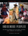 Image for Indigenous peoples  : an encyclopedia of culture, history, and threats to survival