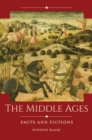 Image for The Middle Ages: facts and fictions
