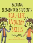 Image for Teaching Elementary Students Real-Life Inquiry Skills