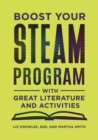 Image for Boost your STEAM program with great literature and activities