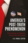 Image for America&#39;s post-truth phenomenon: when feelings and opinions trump facts and evidence