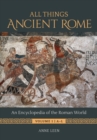 Image for All things ancient Rome  : an encyclopedia of the Roman world